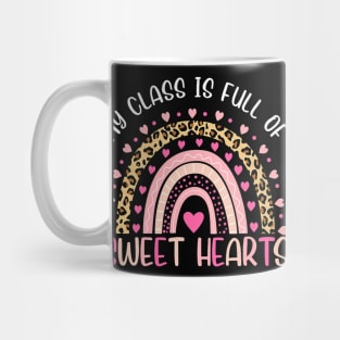 Valentine Teacher My Class Is Full Of Sweet Hearts Rainbow Mug